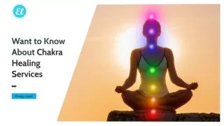 Want to Know About Chakra Healing Services
