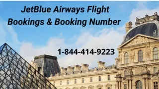1-844-414-9223 JetBlue airways booking number.