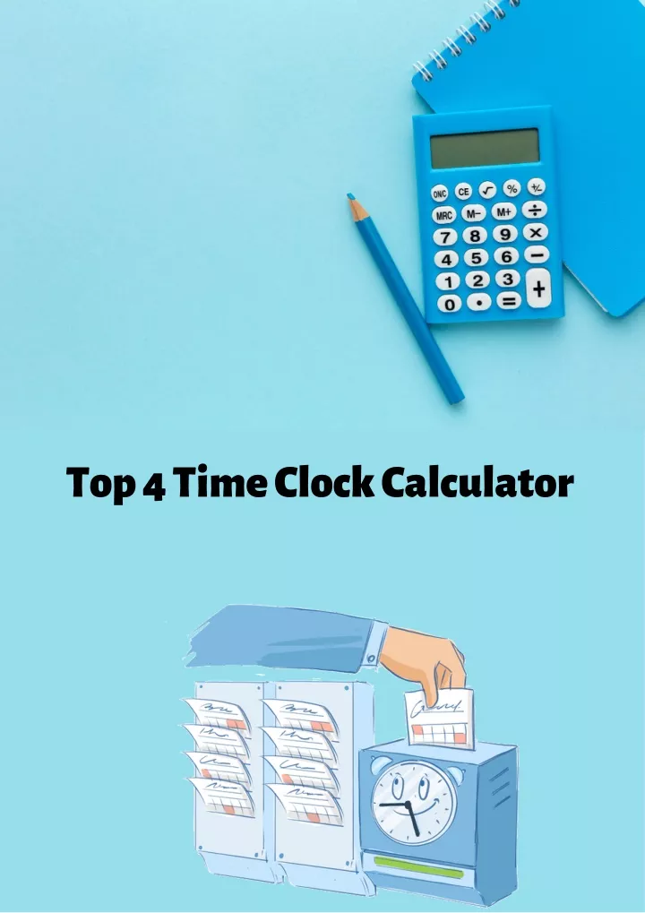top 4 time clock calculator