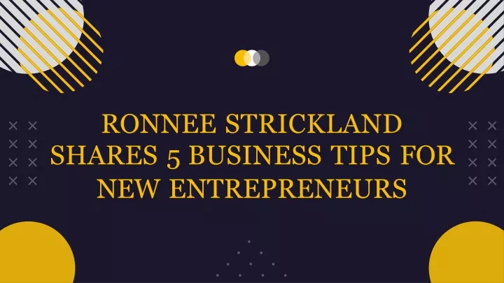 ronnee strickland shares 5 business tips for new entrepreneurs