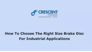 How To Choose The Right Size Brake Disc For Industrial Applications
