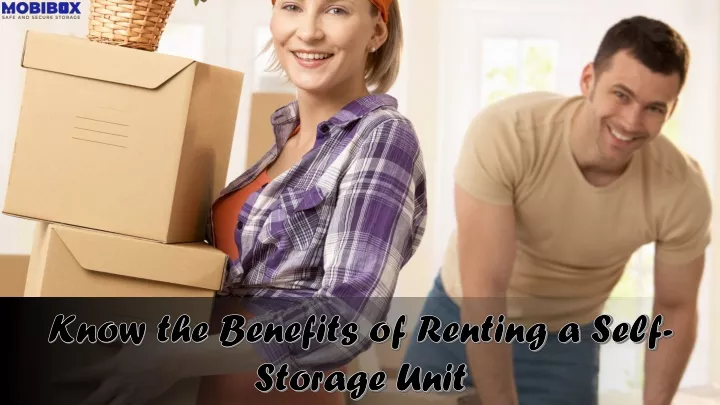 know the benefits of renting a self storage unit