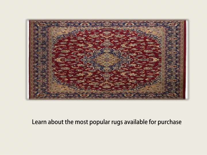 learn about the most popular rugs available