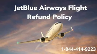 1-844-414-9223 JetBlue airways refund policy.