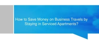 how to save money on business travels by staying in serviced apartments