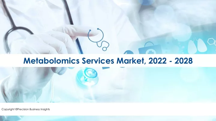 metabolomics services market 2022 2028