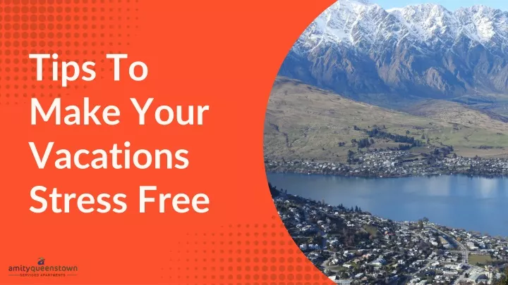 tips to make your vacations stress free