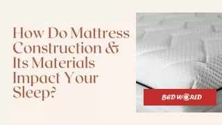 How Does Mattress Construction Impact Your Sleep