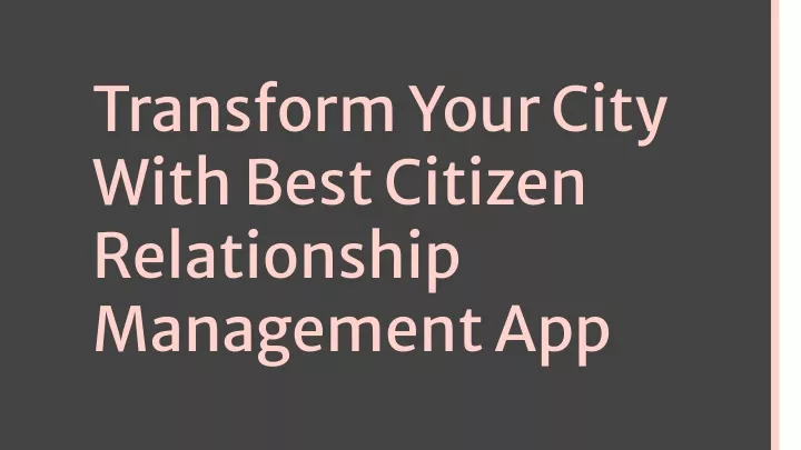 transform your city with best citizen