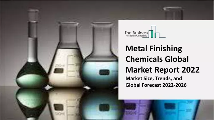 metal finishing chemicals global market report
