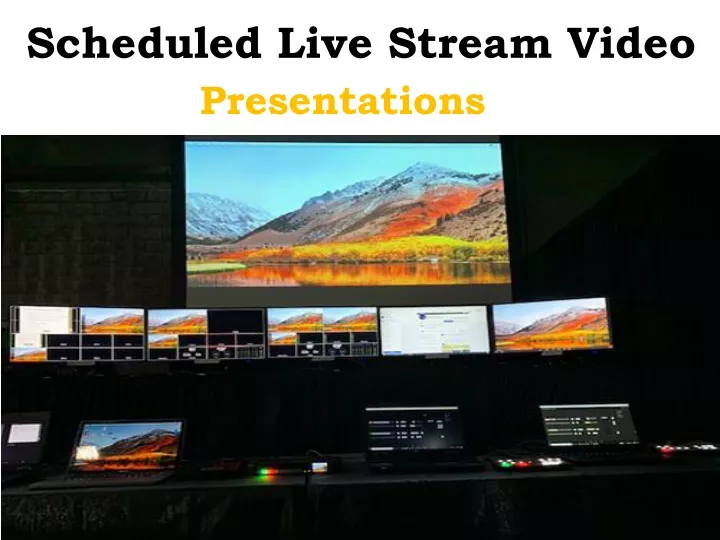 scheduled live stream video