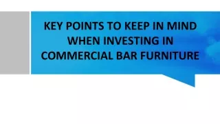 KEY POINTS TO KEEP IN MIND WHEN INVESTING IN COMMERCIAL BAR FURNITURE