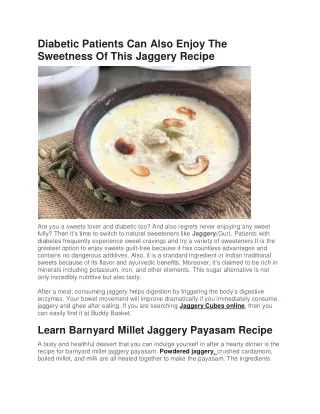 Diabetic Patients Can Also Enjoy The Sweetness Of This Jaggery Recipe