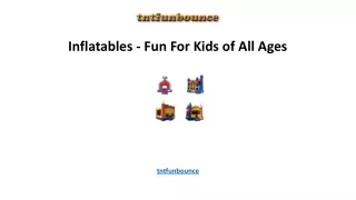 Inflatables - Fun For Kids of All Ages