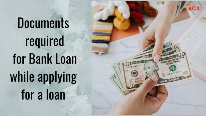 documents required for bank loan while applying