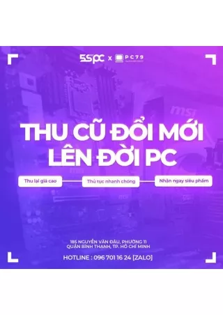 Thu cũ đổi mới PC - Lên đời siêu phẩm