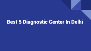 Best 5 Diagnostic Center In Delhi 2