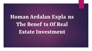 homan ardalan explains the benefits of real estate investment