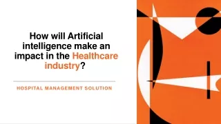 how will artificial intelligence make an impact in the healthcare industry