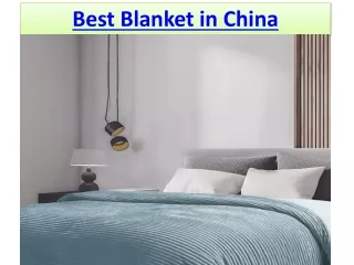 Best Blanket in China