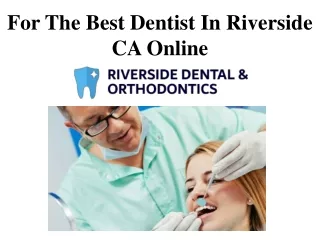 for the best dentist in riverside ca online