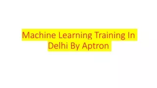 Machine Learning Training In Delhi By Aptron