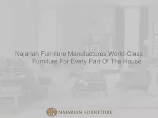 najarian furniture manufactures world class