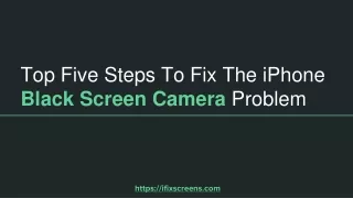 to p five steps to fix the iphone black screen camera problem
