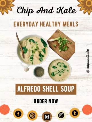 Order Italian-Based Alfredo Shell Soup Online - ChipandKale
