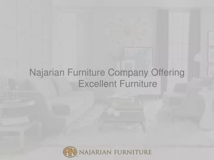 najarian furniture company offering excellent