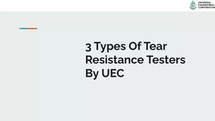 3 types of tear resistance testers by uec