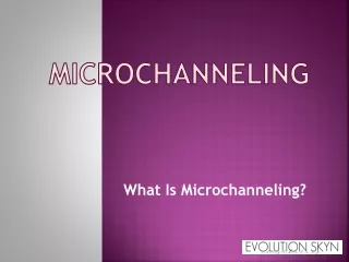 microchanneling