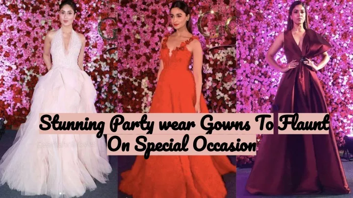 stunning party wear gowns to on special occasion
