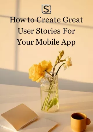 How to Create Great User Stories For Your Mobile App