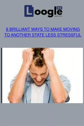 8 BRILLIANT WAYS TO MAKE MOVING TO ANOTHER STATE LESS STRESSFUL