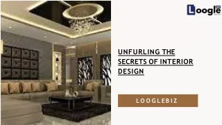 UNFURLING THE SECRETS OF INTERIOR DESIGN