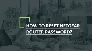 HOW TO RESET NETGEAR ROUTER PASSWORD?