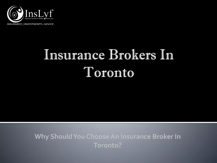 why should you choose an insurance broker in toronto