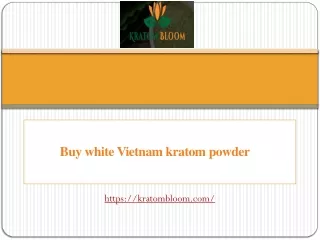 Buy white vietnam Kratom powder
