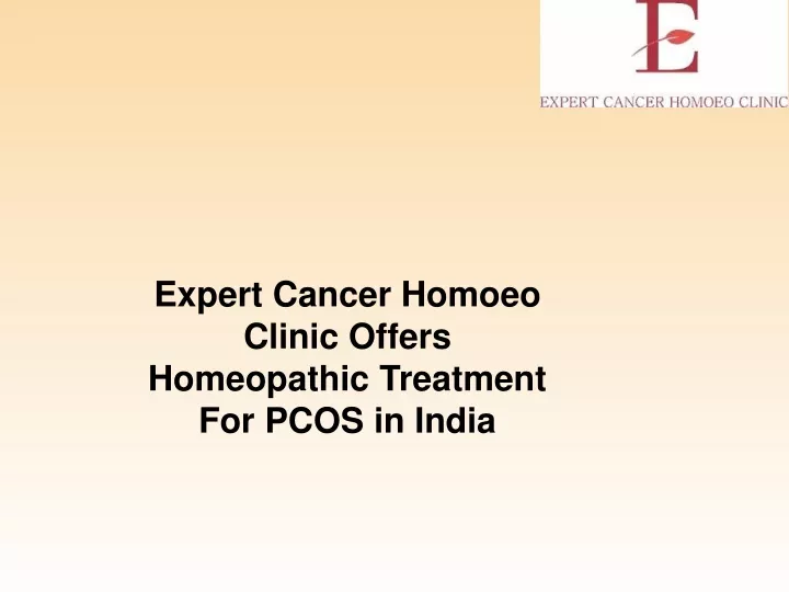 expert cancer homoeo clinic offers homeopathic