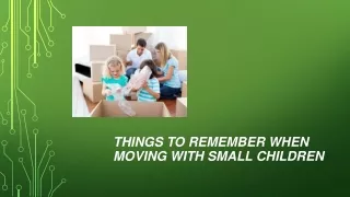 things to remember when moving with small children