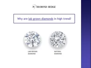 Why are lab grown diamonds in high trend