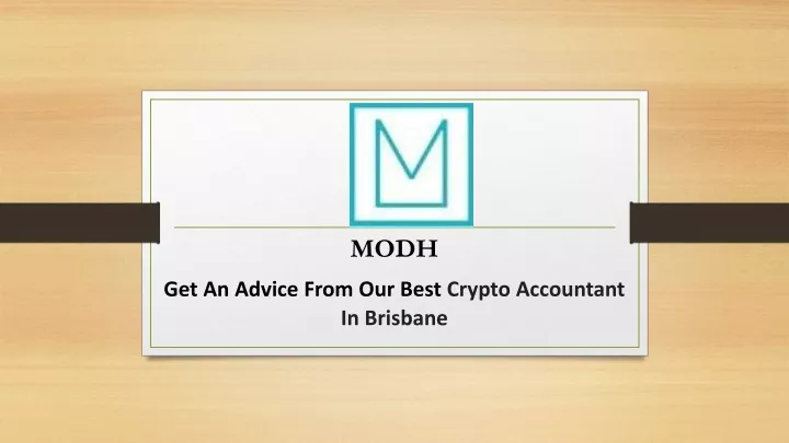 modh get an advice from our best crypto accountant in brisbane