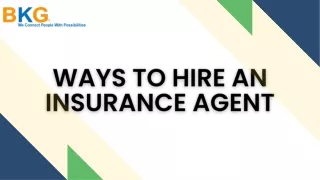 Ways to Hire an Insurance Agent