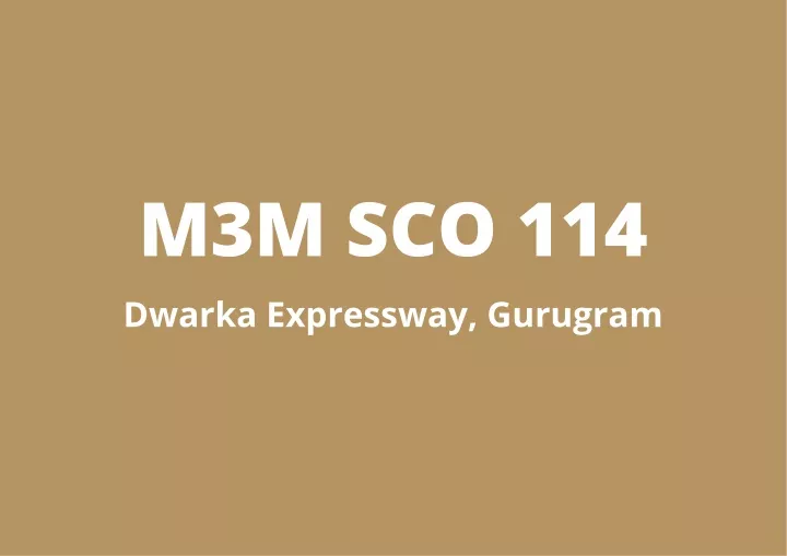 m3m sco 114 dwarka expressway gurugram