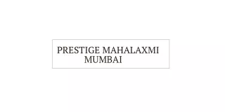 prestige mahalaxmi mumbai