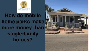How do mobile home parks make more money than single-family homes?