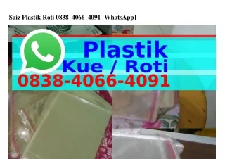 saiz plastik roti 0838 4066 4091 whatsapp