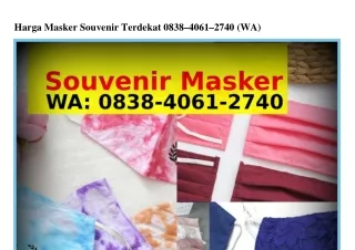 harga masker souvenir terdekat 0838 4061 2740 wa