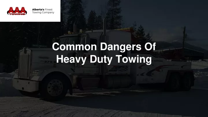 common dangers of heavy duty towing